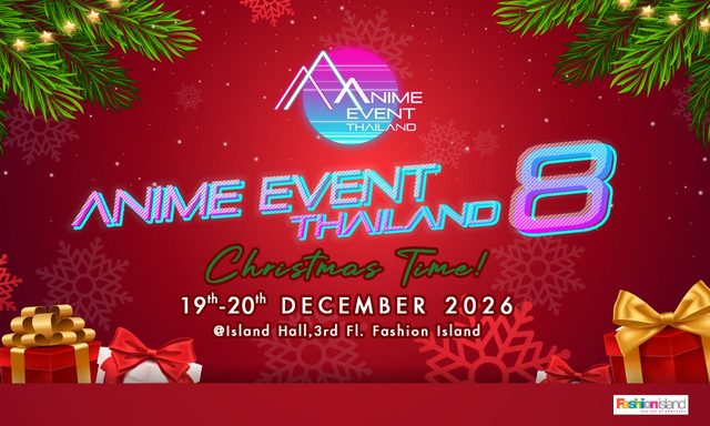 Anime Event Thailand 8 — Christmas Time!