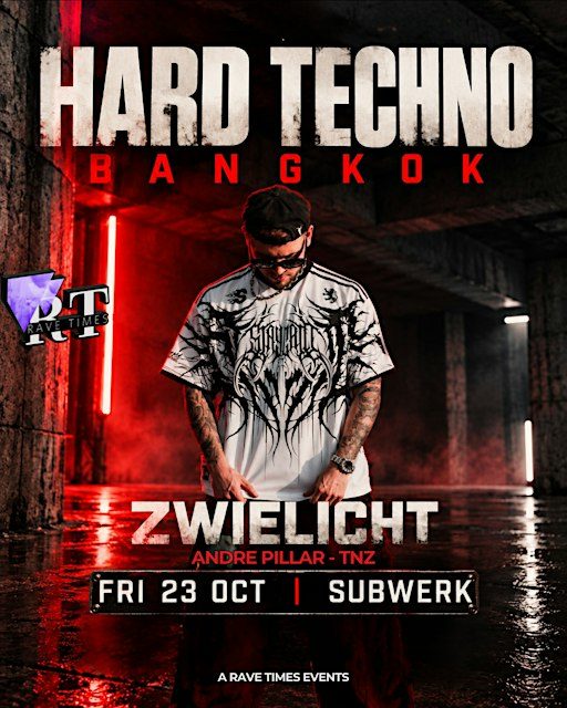 HARD TECHNO BANGKOK w/ Zwielicht (Mass London) @ SUBWERK
