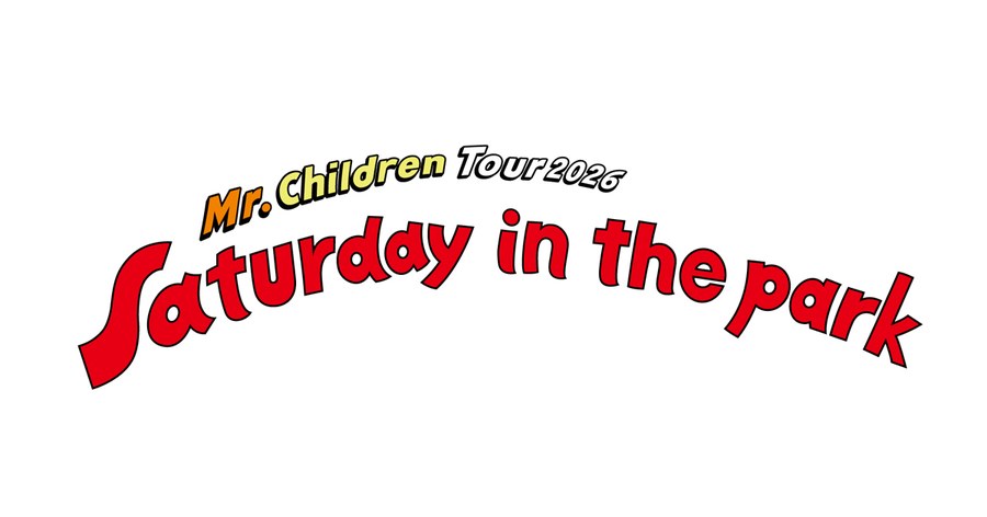 Mr.Children Tour 2026 “Saturday in the park” 福岡公演
