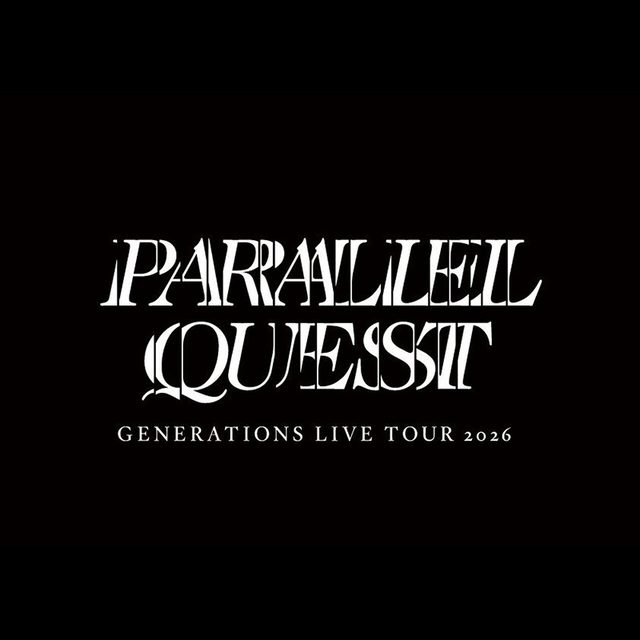 GENERATIONS LIVE TOUR 2026 "PARALLEL QUEST" 福岡公演