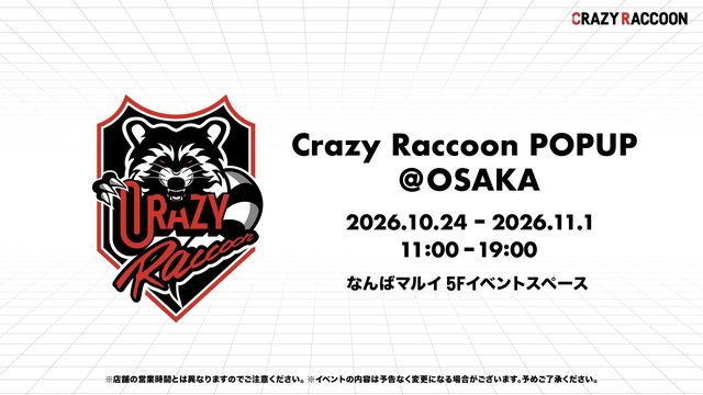 Crazy Raccoon POPUP @ OSAKA