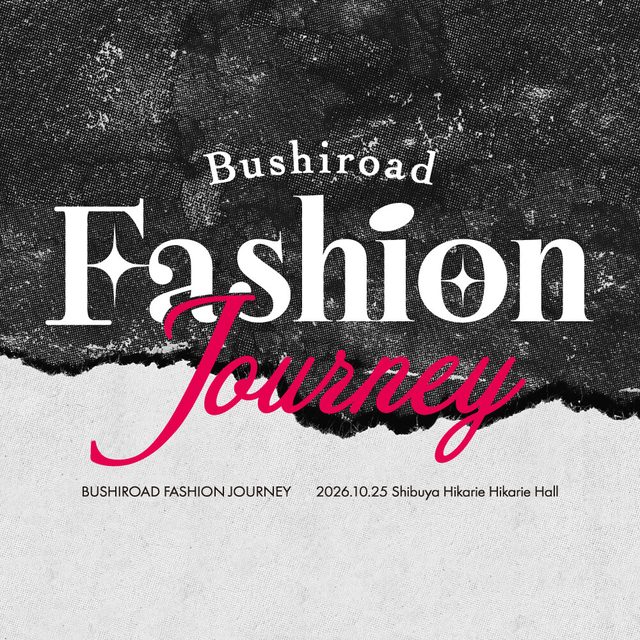 Bushiroad Fashion Journey（渋谷ヒカリエ）